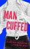 [Man Hands 04] • Man Cuffed · A Man Hands Novel